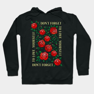 red rose Don't forget to love yourself Hoodie